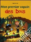 Mon premier copain des bois libro