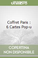 Coffret Paris : 6 Cartes Pop-u libro