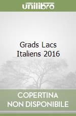 Grads Lacs Italiens 2016 libro