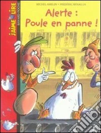 Alerte: poule en panne! Per la Scuola elementare