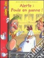 Alerte: poule en panne! Per la Scuola elementare libro