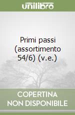 Primi passi (assortimento 54/6) (v.e.) libro