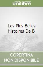Les Plus Belles Histoires De B