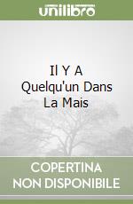 Il Y A Quelqu'un Dans La Mais
