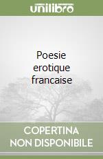 Poesie erotique francaise libro