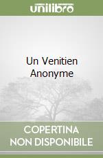 Un Venitien Anonyme
