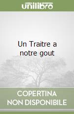 Un Traitre a notre gout libro