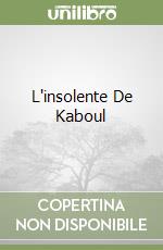 L'insolente De Kaboul