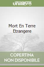 Mort En Terre Etrangere