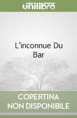 L'inconnue Du Bar
