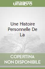 Une Histoire Personnelle De La libro