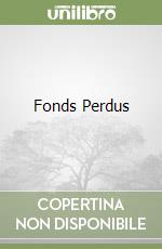 Fonds Perdus libro