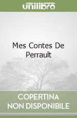 Mes Contes De Perrault libro