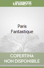 Paris Fantastique libro