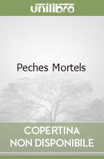 Peches Mortels