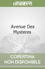 Avenue Des Mysteres libro