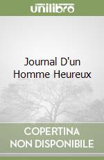 Journal D'un Homme Heureux libro