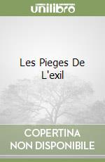 Les Pieges De L'exil libro