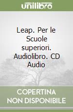 Leap. Per le Scuole superiori. Audiolibro. CD Audio libro