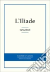 L'Iliade. E-book. Formato EPUB ebook