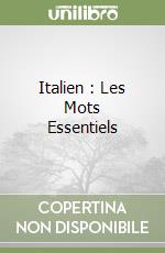 Italien : Les Mots Essentiels libro