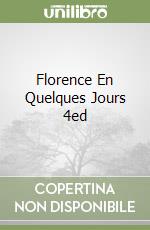 Florence En Quelques Jours 4ed libro