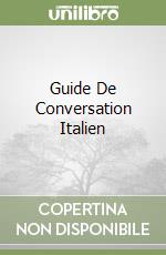 Guide De Conversation Italien libro