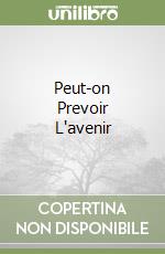 Peut-on Prevoir L'avenir