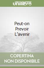 Peut-on Prevoir L'avenir libro