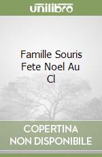 Famille Souris Fete Noel Au Cl libro