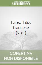 Laos. Ediz. francese (v.e.) libro