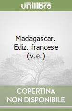 Madagascar. Ediz. francese (v.e.) libro
