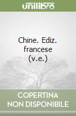 Chine. Ediz. francese (v.e.) libro
