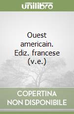 Ouest americain. Ediz. francese (v.e.) libro