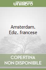 Amsterdam. Ediz. francese libro