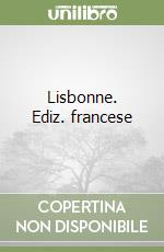 Lisbonne. Ediz. francese libro