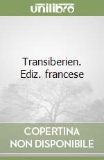 Transiberien. Ediz. francese libro