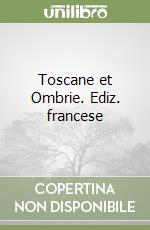 Toscane et Ombrie. Ediz. francese libro