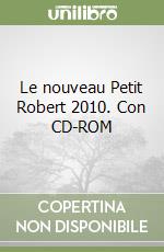 Le nouveau Petit Robert 2010. Con CD-ROM