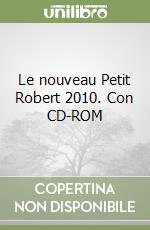 Le nouveau Petit Robert 2010. Con CD-ROM libro