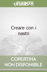 Creare con i nastri libro