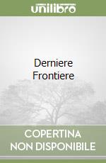 Derniere Frontiere libro