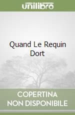 Quand Le Requin Dort