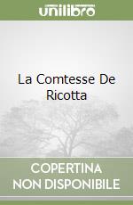 La Comtesse De Ricotta