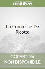 La Comtesse De Ricotta libro