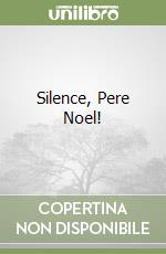 Silence, Pere Noel!