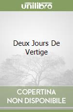 Deux Jours De Vertige