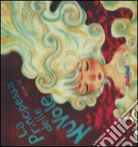 La principessa delle nuvole. Ediz. italiana e inglese libro