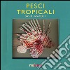 Pesci tropicali. Libro pop-up libro