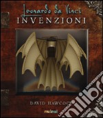 Leonardo da Vinci. Invenzioni. Libro pop-up. Ediz. illustrata libro